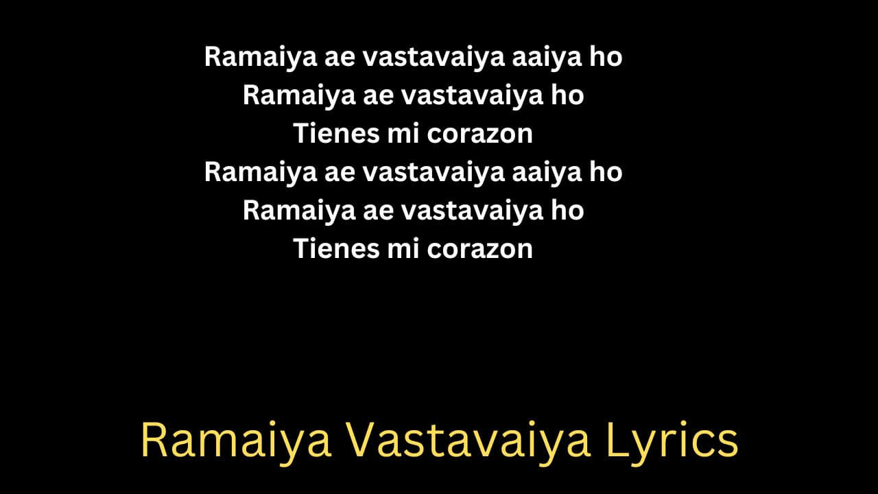 Ramaiya Vastavaiya Lyrics