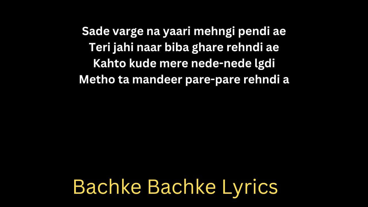 Bachke Bachke Lyrics