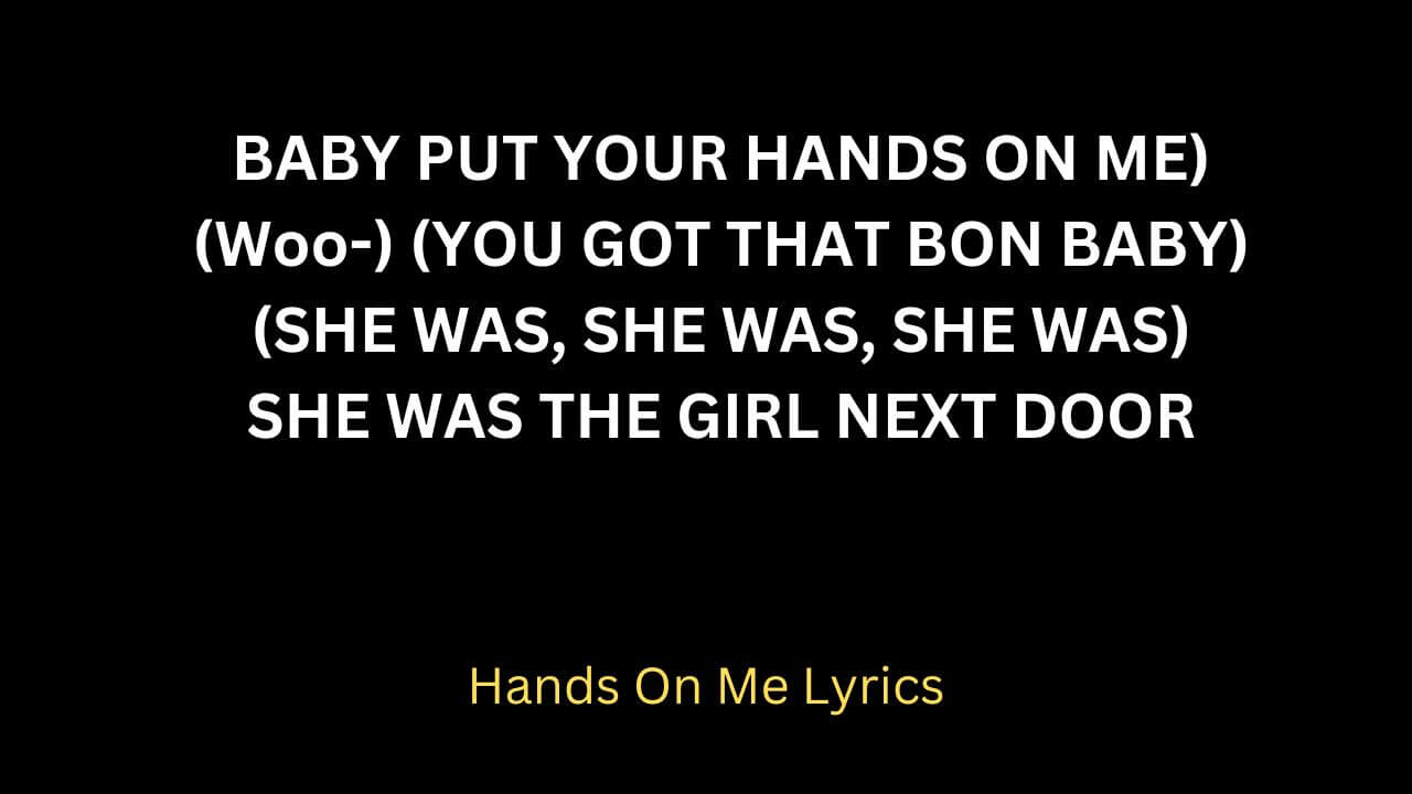 Hands On Me Lyrics