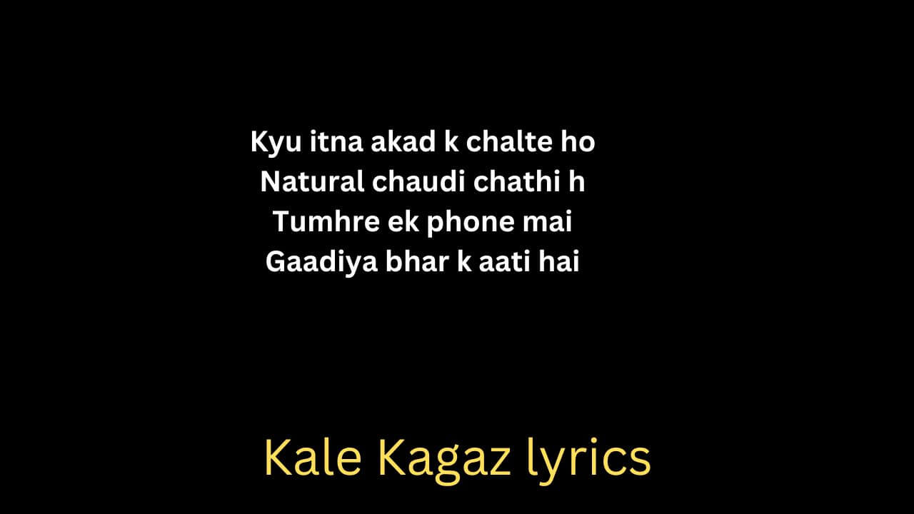 Kale Kagaz Lyrics