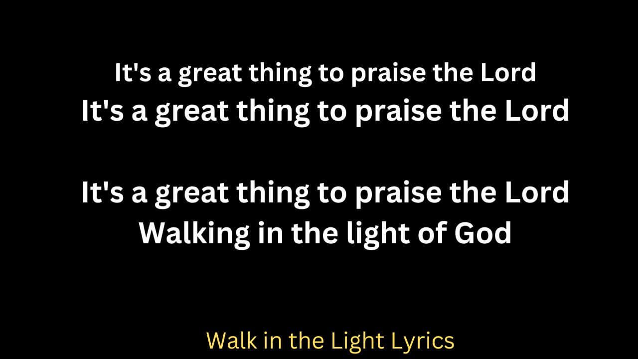 Walk in the Light Lyrics