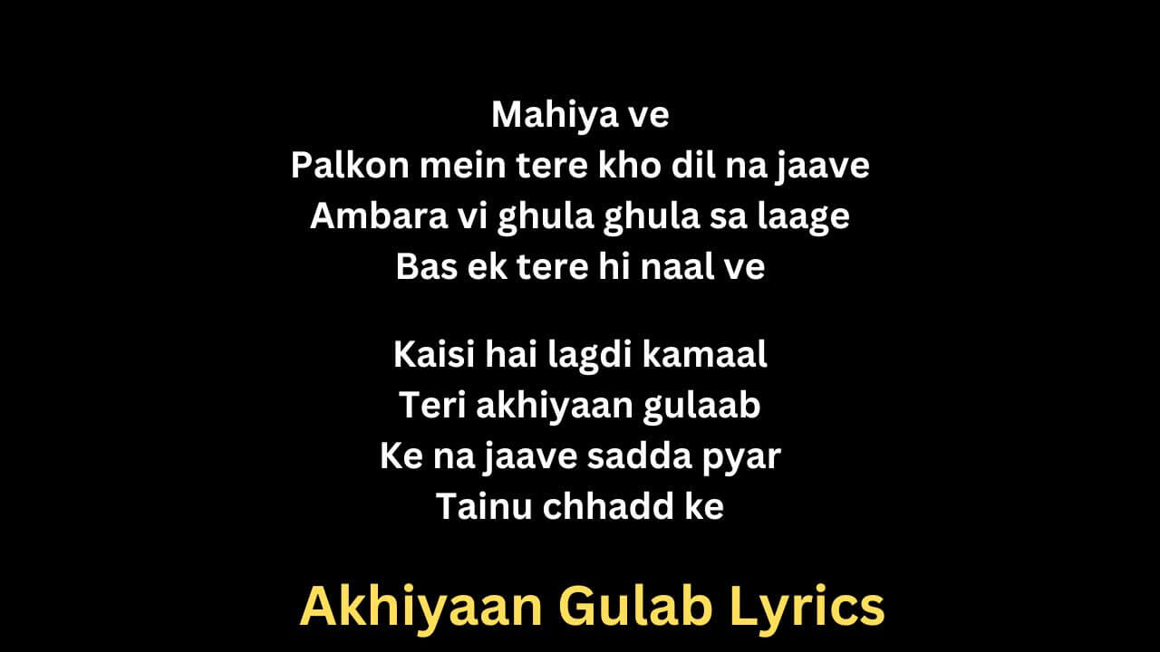 Akhiyaan Gulaab Lyrics