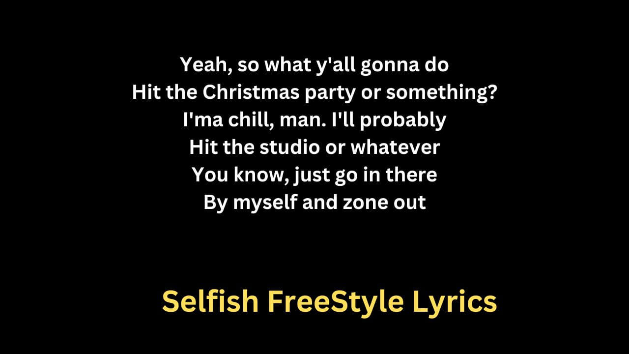 Selfish FreeStyle Lyrics