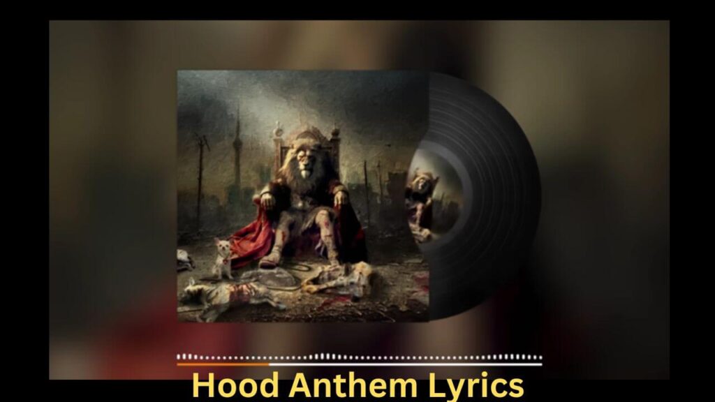 Hood Anthem Lyrics