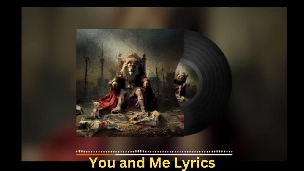 You and Me Lyrics