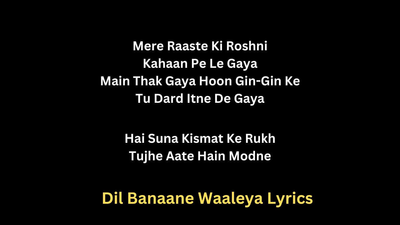 Dil Banaane Waaleya Lyrics