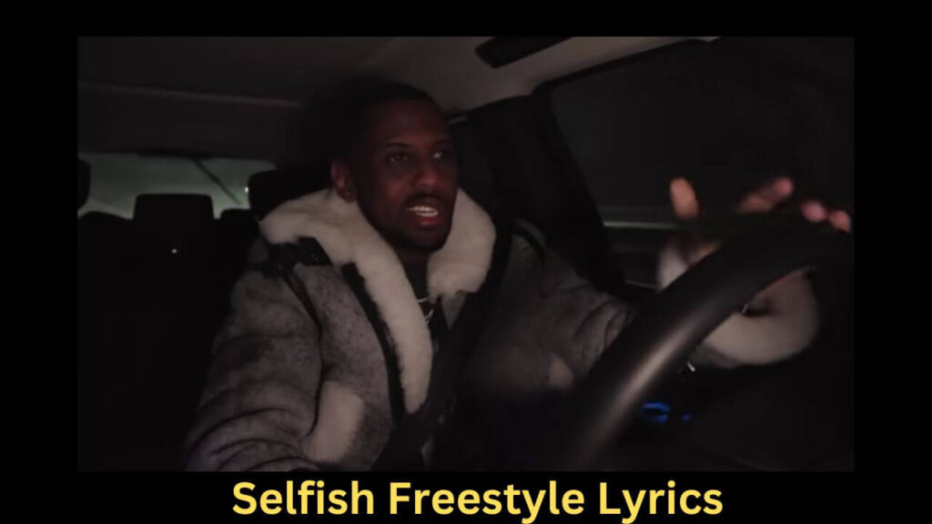 Selfish Freestyle Lyrics