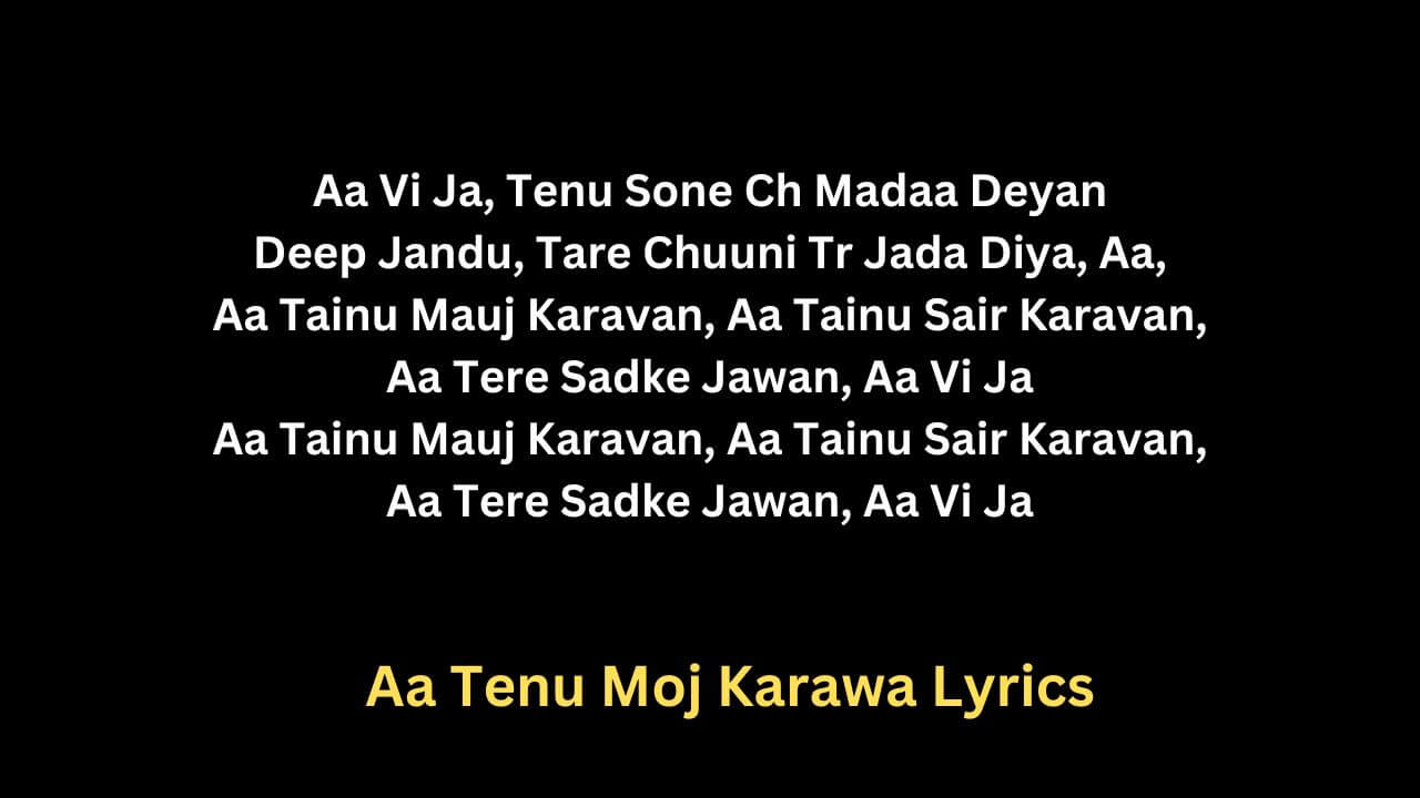 Aa Tenu Moj Karawa Lyrics
