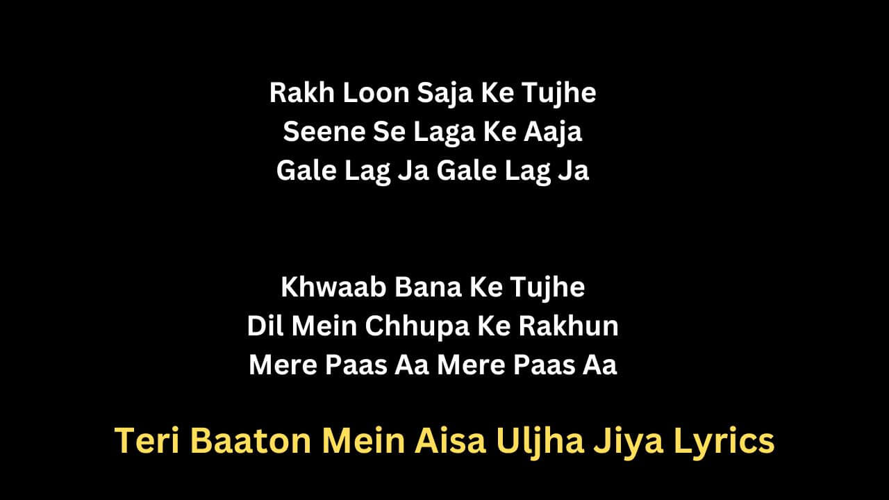 Teri Baaton Mein Aisa Uljha Jiya Lyrics