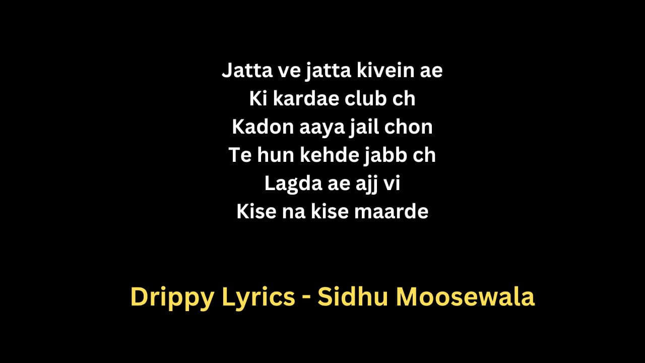 Drippy Lyrics - Sidhu Moosewala