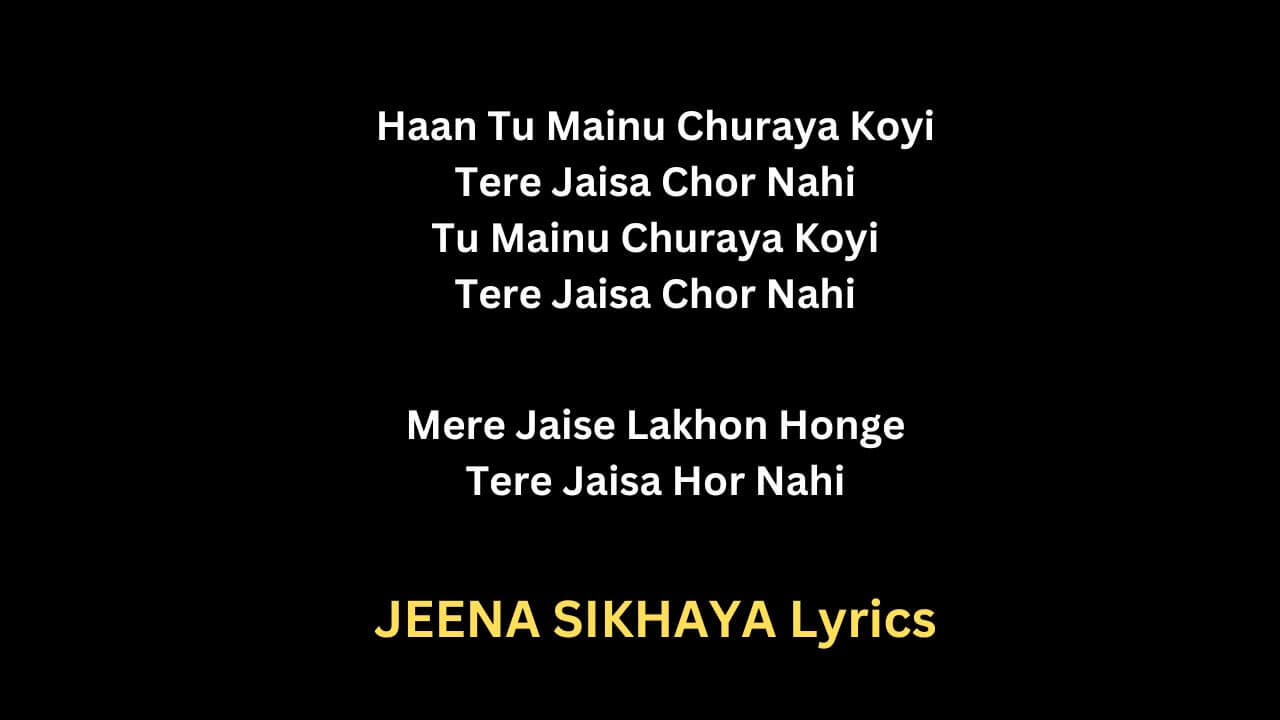 JEENA SIKHAYA Lyrics