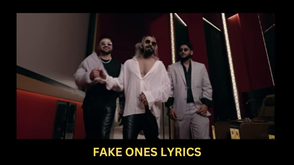 FAKE ONES LYRICS