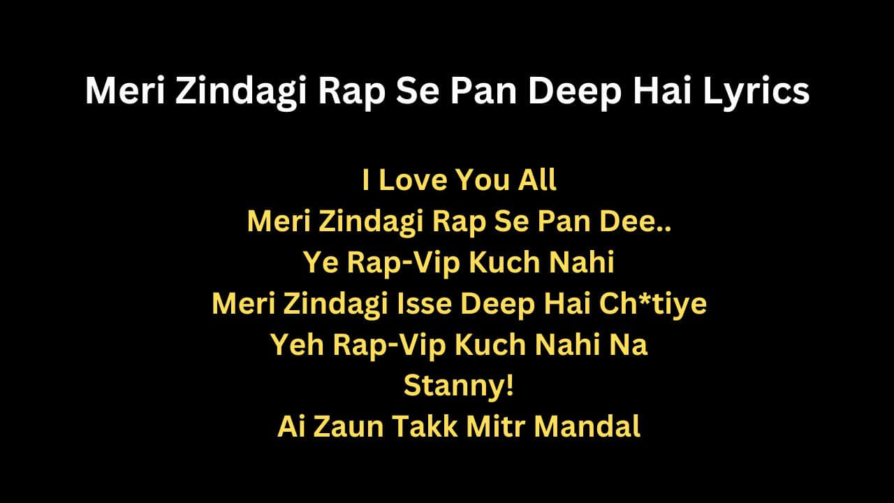 Meri Zindagi Rap Se Pan Deep Hai Lyrics