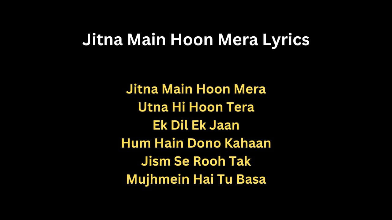 Jitna Main Hoon Mera Lyrics