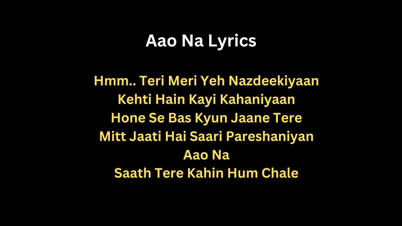 Aao Na Lyrics