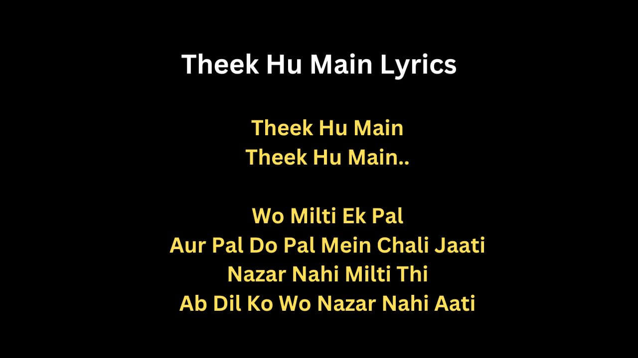 Theek Hu Main Lyrics