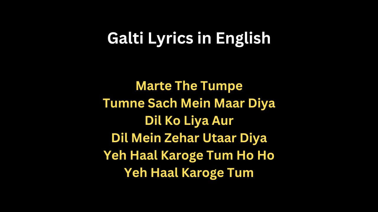 Galti Lyrics in English